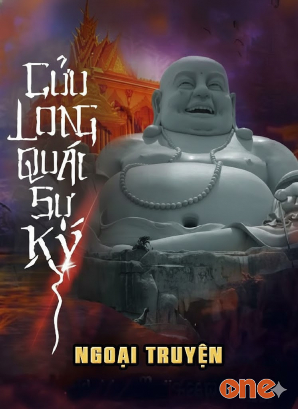 Ngoại Truyện Cửu Long Quái Sự Ký - MC Nguyễn Huy