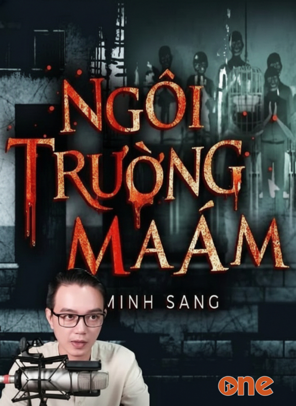 Ngôi Trường Ma Ám - MC Nguyễn Huy