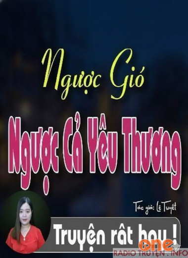 Ngược Gió Ngược Cả Yêu Thương