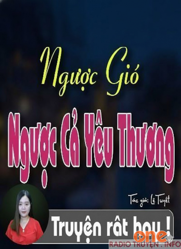 Ngược Gió Ngược Cả Yêu Thương - MC Thanh Mai