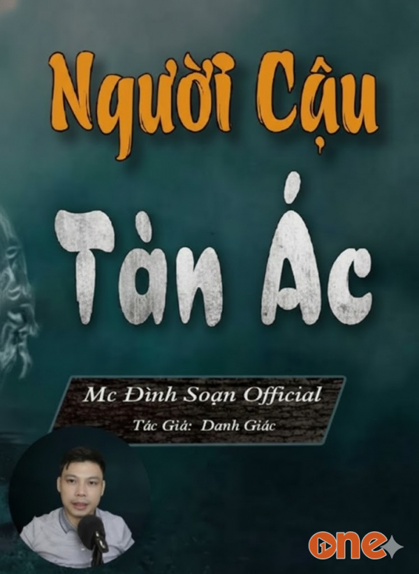 Người Cậu Tàn Ác - MC Đình Soạn