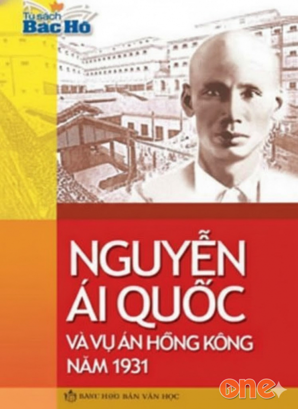 Nguyễn Ái Quốc Và Vụ Án Hồng Kông Năm 1931 - Thu Hiền