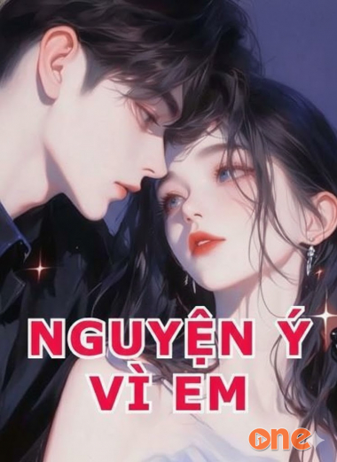 Nguyện Ý Vì Em