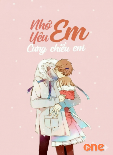 Nhớ Em, Yêu Em, Cưng Chiều Em