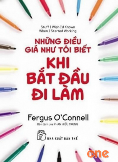 Những Điều Giá Như Tôi Biết Khi Tôi Bắt Đầu Đi Làm