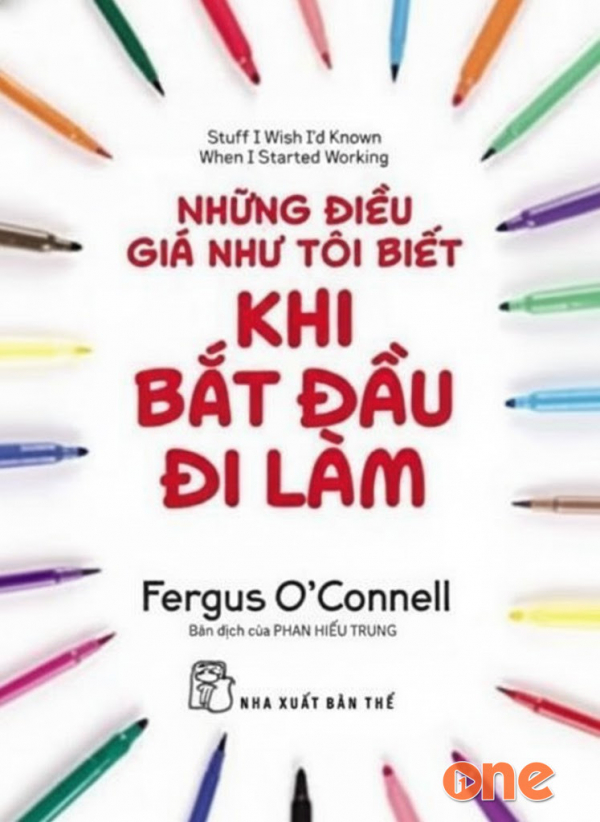 Những Điều Giá Như Tôi Biết Khi Tôi Bắt Đầu Đi Làm - An Đồng