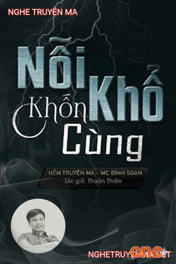 Nỗi Khổ Khốn Cùng - MC Đình Soạn