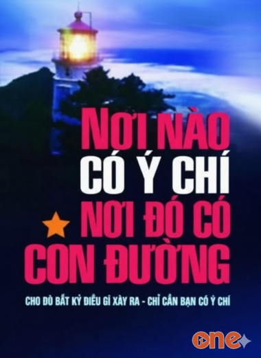 Nơi Nào Có Ý Chí Nơi Đó Có Con Đường
