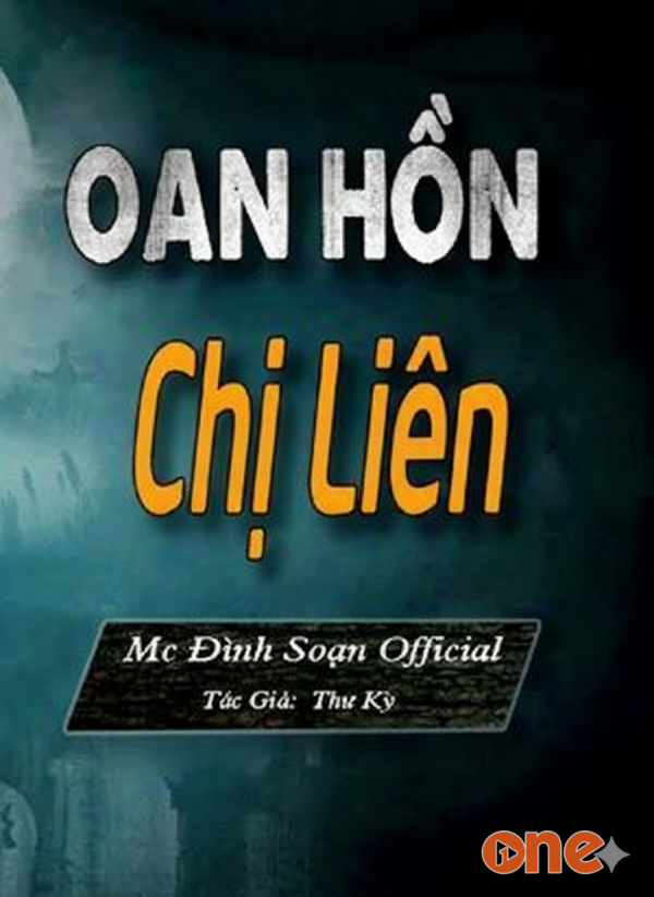 Oan Hồn Chị Liên - MC Đình Soạn, MC Trần Thy