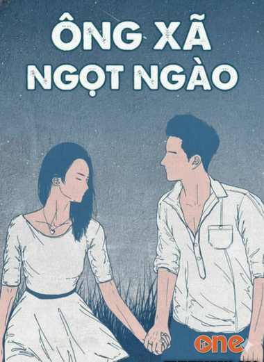 Ông Xã Ngọt Ngào - Truyện Ngắn Tình Yêu