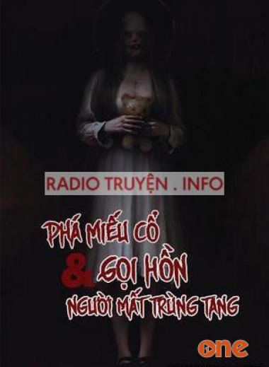 Phá Miếu Cổ Và Gọi Hồn Người Mất Trùng Tang