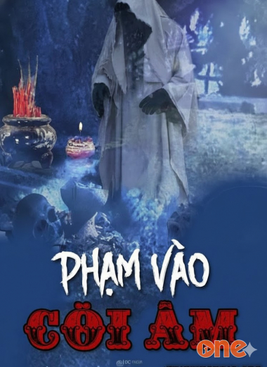 Phạm Vào Cõi Âm