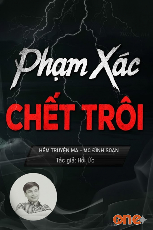 Phạm X.ác Người C.hết Trôi - MC Đình Soạn