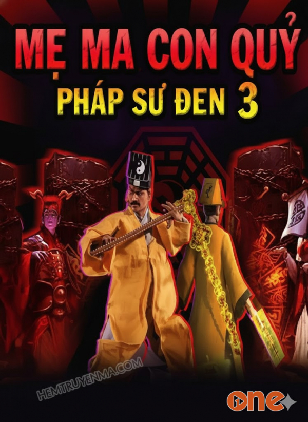 Pháp Sư Đen 3: Mẹ Ma Con Quỷ - MC Quàng A Tũn