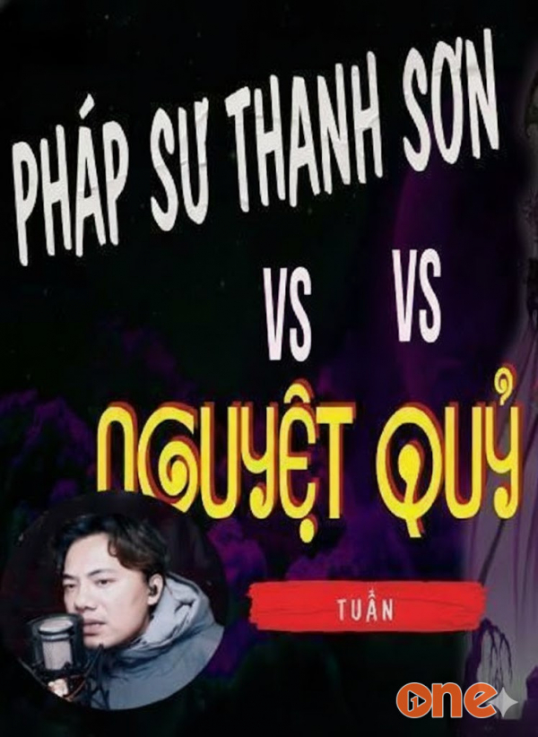 Pháp Sư Thanh Sơn Đấu Nguyệt Quỷ - MC Quàng A Tũn