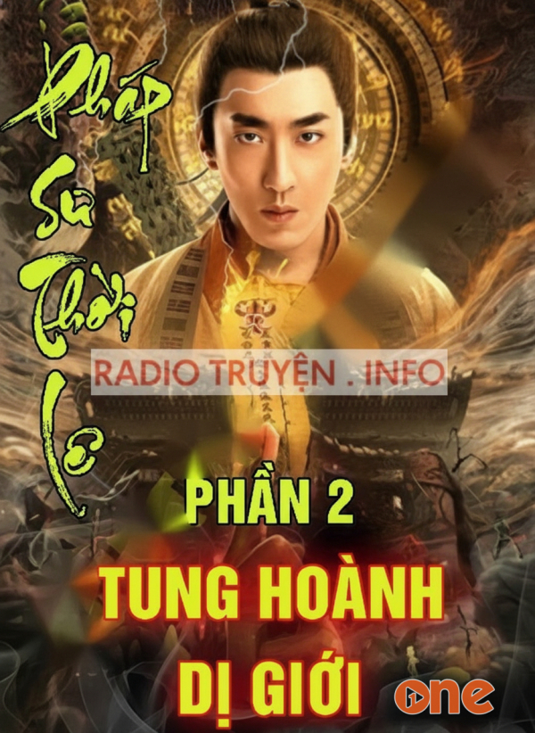Pháp Sư Thời Lê Phần 2  -  Tung Hoành Dị Giới - MC Quàng A Tũn