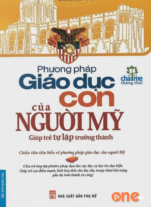 Phương Pháp Giáo Dục Con Của Người Mỹ - Trần Hân
