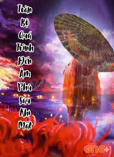 Quá Trình Xuống Âm Phủ Sau Khi Mất