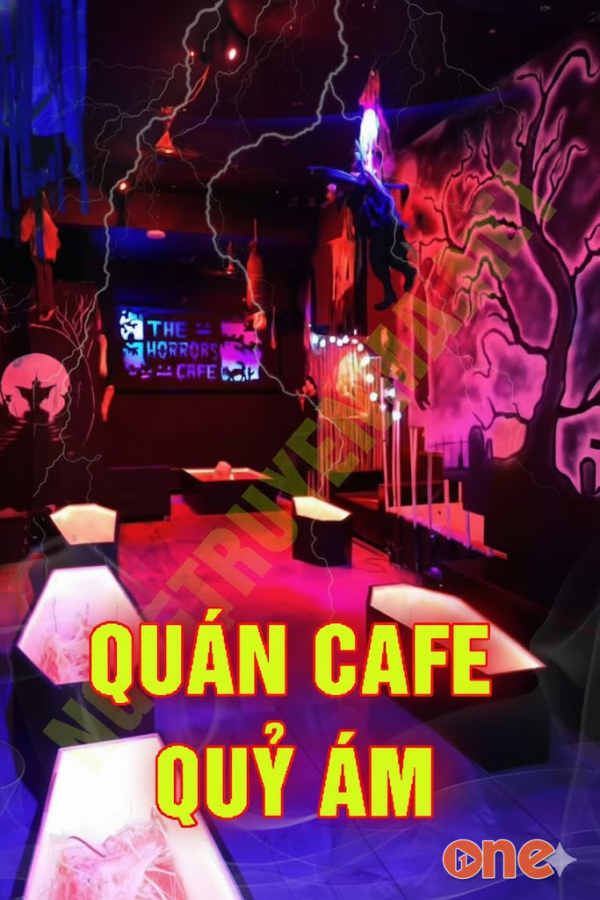 Quán Cafe Quỷ Ám - MC Nguyễn Huy