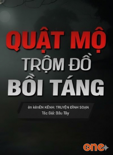 Quật Mộ Trộm Đồ Bồi Táng