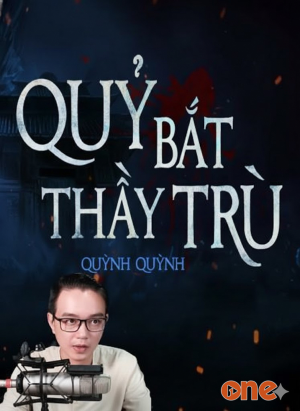 Quỷ Bắt Thầy Trù - MC Nguyễn Huy