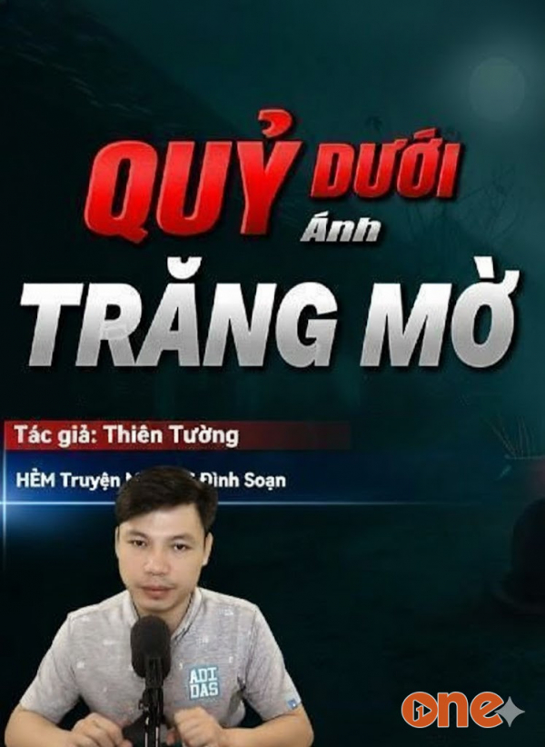 Quỷ Dưới Trăng Mờ - MC Đình Soạn