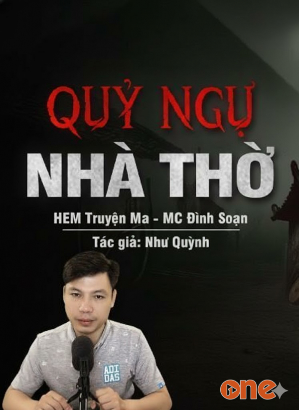 Quỷ Ngự Nhà Thờ - MC Đình Soạn