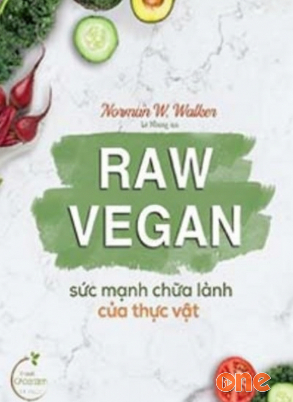 Raw Vegan -  Sức Mạnh Chữa Lành Của Thực Vật - Da'farm