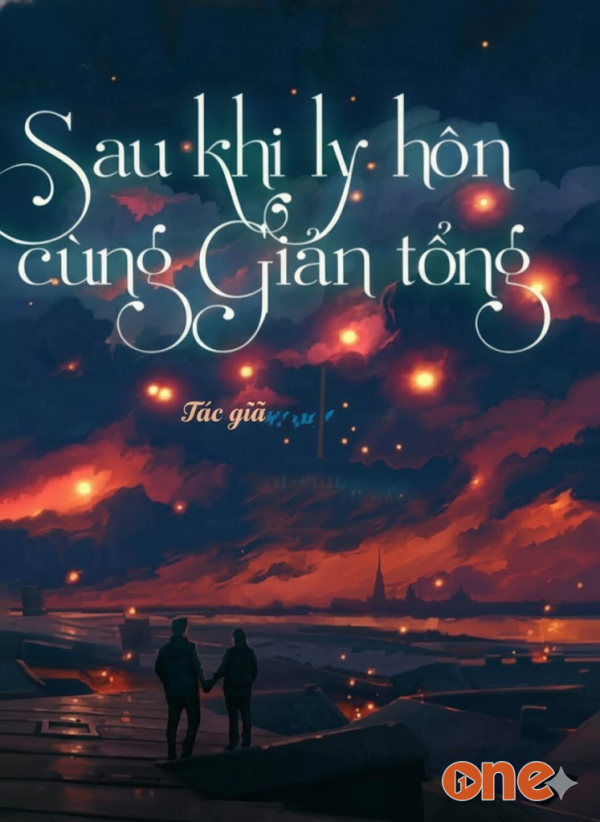 Sau Khi Ly Hôn Cùng Phương Tổng - An An