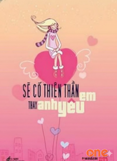 Sẽ Có Thiên Thần Thay Anh Yêu Em
