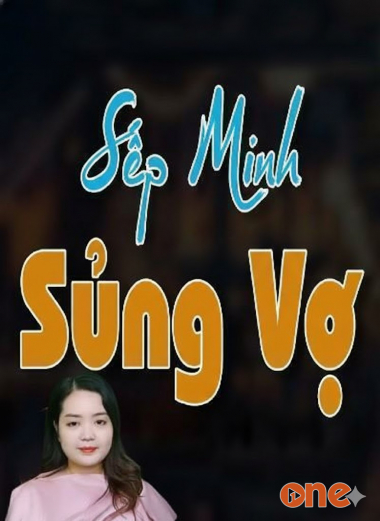 Sếp Minh Sủng Vợ