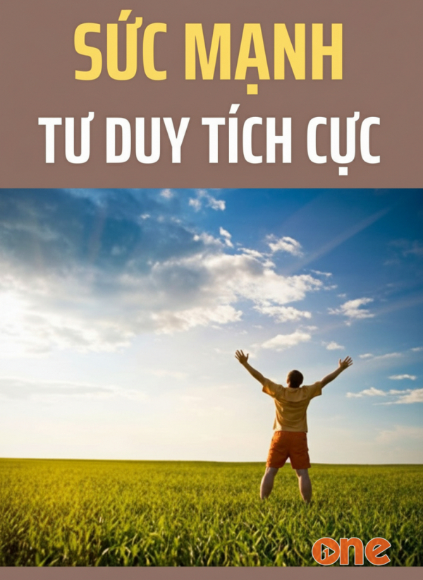 Sức Mạnh Tư Duy Tích Cực - Việt Dũng