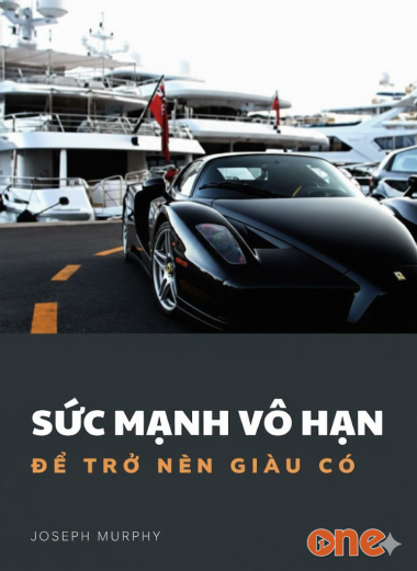 Sức Mạnh Vô Hạn Để Trở Nên Giàu Có