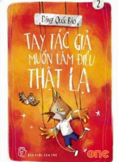 Tay Tác Giả Muốn Làm Điều Thật Lạ