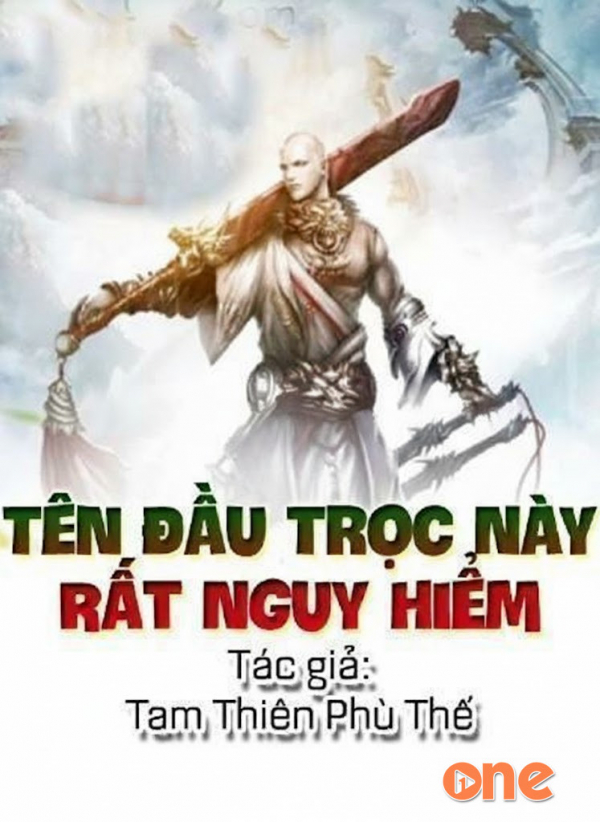 Tên Đầu Trọc Này Rất Nguy Hiểm - Vũ Hiệp