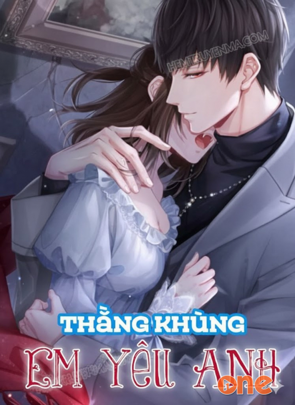 Thằng Khùng Em Yêu Anh - Chưa Cập Nhật