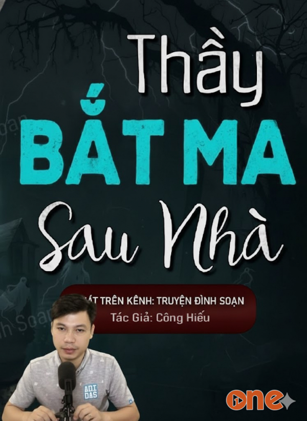 Thầy Bắt Ma Sau Nhà - MC Đình Soạn