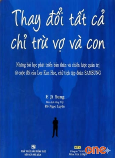 Thay Đổi Tất Cả Chỉ Trừ Vợ Và Con