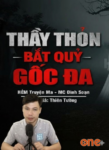 Thầy Thỏn Bắt Quỷ Gốc Đa