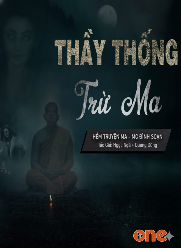 Thầy Thống Vạn Trừ Ma - MC Đình Soạn