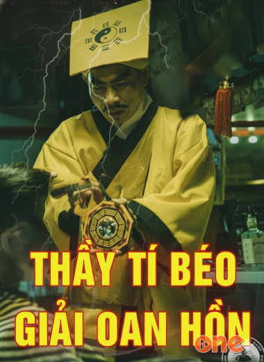 Thầy Tí Béo Giải Oán Hồn