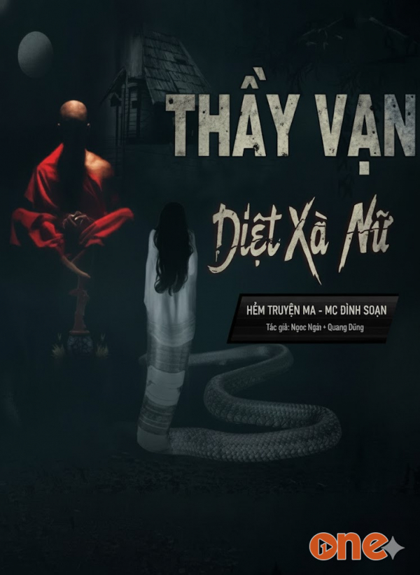 Thầy Vạn Diệt Nữ Xà Vương - MC Đình Soạn