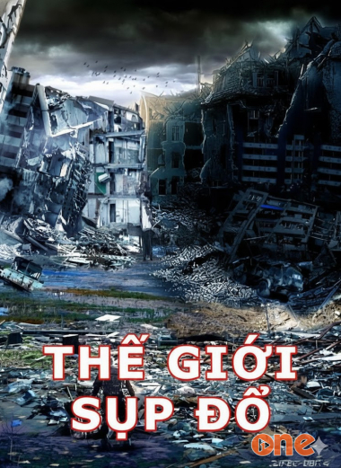 Thế Giới Sụp Đổ (Trọng Khải Mạt Thế)