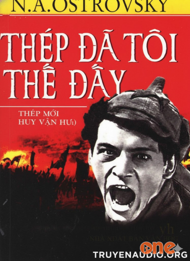 Thép đã tôi thế đấy - Nikolai Alexeevich Ostrovsky