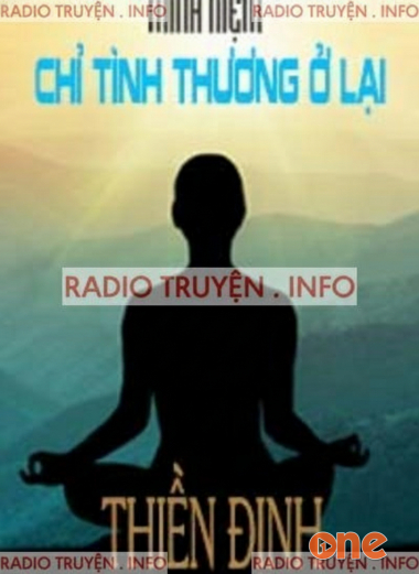 Thiền Định, Chỉ Tình Thương Ở Lại