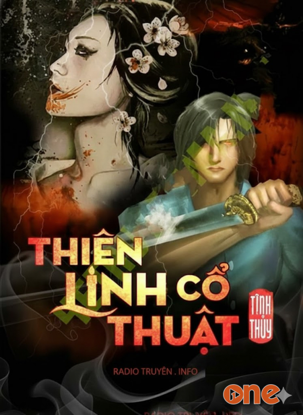 Thiên Linh Cổ Thuật - MC Nguyễn Huy
