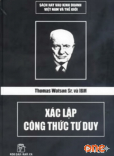 Thomas Watson Sr. Và Ibm, Xác Lập Công Thức Tư Duy