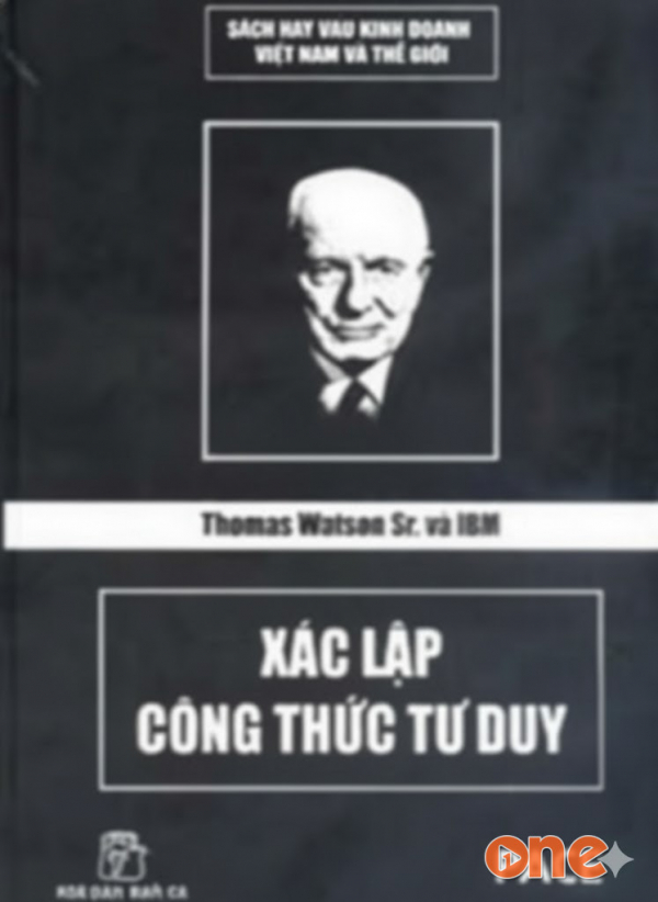 Thomas Watson Sr. Và Ibm -  Xác Lập Công Thức Tư Duy - Thùy Duyên