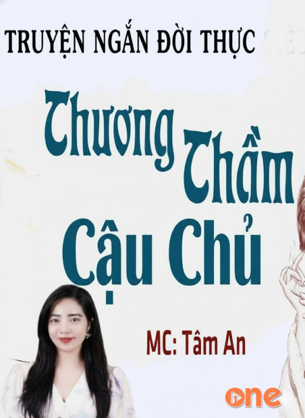 Thương Thầm Cậu Chủ - MC Tâm An