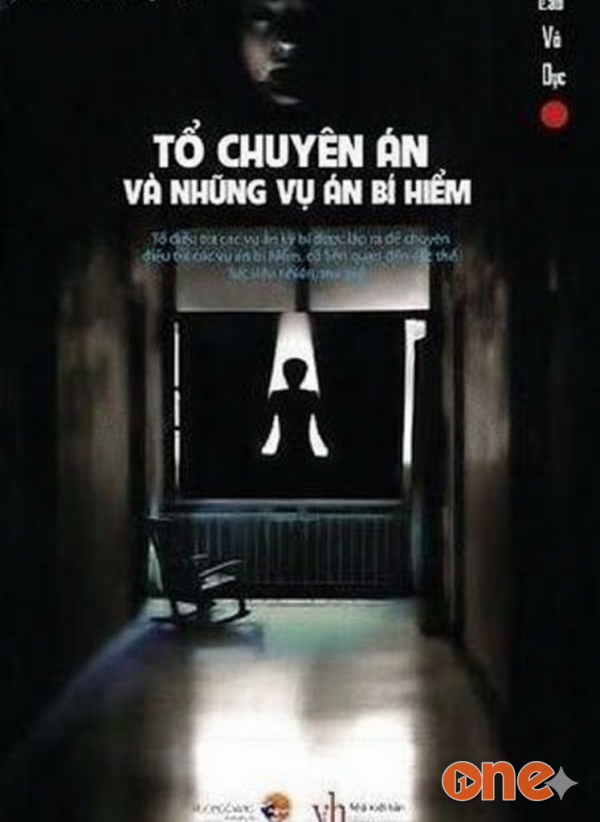 Tổ Chuyên Án Và Những Mật Vụ Bí Hiểm - Cầu Vô Dục